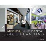 Medical and Dental Space Planning: A Comprehensive Guide to Design, Equipment, and Clinical Procedures