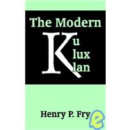 The Modern Ku Klux Klan
