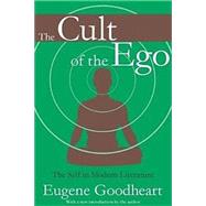 The Cult of the Ego: The Self in Modern Literature