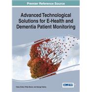 Advanced Technological Solutions for E-health and Dementia Patient Monitoring