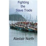 Fighting the Slave Trade