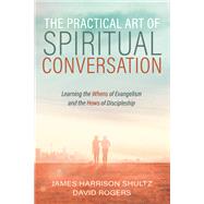 The Practical Art of Spiritual Conversation