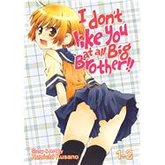 I Don't Like You At All, Big Brother!! Vol. 1-2
