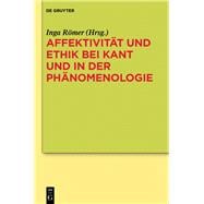 Affektivitat Und Ethik Bei Kant Und in Der Phanomenologie