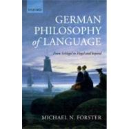 German Philosophy of Language From Schlegel to Hegel and beyond
