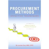 Procurement Methods: Effective Techniques Reference Guide for Procurement Professionals