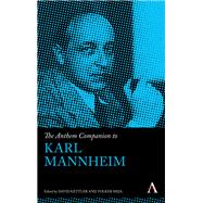 The Anthem Companion to Karl Mannheim