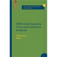 Differential Equations, Choas and Variational Problems