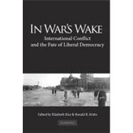 In Warâ€™s Wake: International Conflict and the Fate of Liberal Democracy