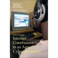 Internet Governance in an Age of Cyber Insecurity