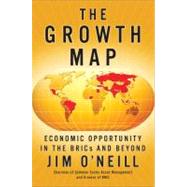 The Growth Map Economic Opportunity in the BRICs and Beyond