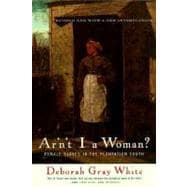 Ar'n't I a Woman?: Female Slaves in the Plantation South