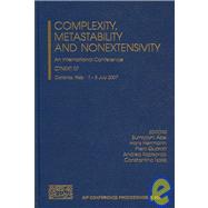 Complexity, Metastability And Nonextensivity: An International Conference CTNEXT 2007, Catinia, Italy 1-5 July 2007