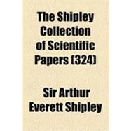 The Shipley Collection of Scientific Papers