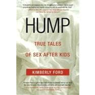 Hump : True Tales of Sex after Kids
