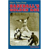 More Tales from Baseball's Golden Age