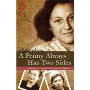 Penny Always Has Two Sides : A Memoir of Growing up in Wartime Germany
