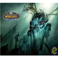 The Cinematic Art of World of Warcraft The Wrath of the Lich King