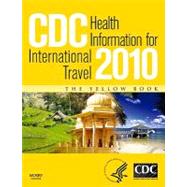 CDC Health Information for International Travel 2010: The Yellow Book