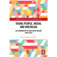 Young People, Media, and Nostalgia