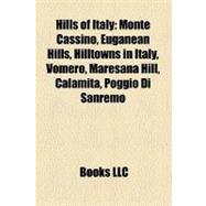Hills of Italy : Monte Cassino, Euganean Hills, Hilltowns in Italy, Vomero, Maresana Hill, Calamita, Poggio Di Sanremo