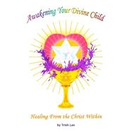 Awakening Your Divine Child