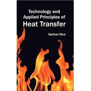 Technology and Applied Principles of Heat Transfer