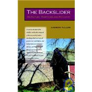 The Backslider: His Nature, Symptoms And Recovery