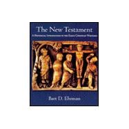 The New Testament A Historical Introduction to the Early Christian Writings