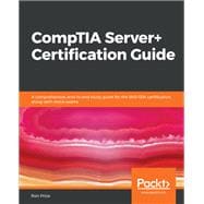 CompTIA Server+ Certification Guide,9781789534818