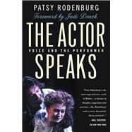The Actor Speaks Voice and the Performer (ASIN B015MP6HTU)