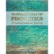 Fundamentals of Phonetics: A Practical Guide for Students, 4th Edition with Audio CD's