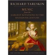 Music from the Earliest Notations to the Sixteenth Century The Oxford History of Western Music