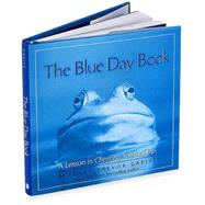 The Blue Day Book; A Lesson in Cheering Yourself Up