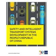 Safety and Intelligent Transport Systems Development in the People’s Republic of China