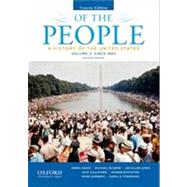 Of the People: A History of the United States, Volume 2: Since 1865, Concise Edition Second Edition