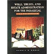 Wills, Trusts, and Estate Administration for the Paralegal The Essentials