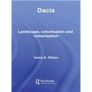 Dacia: Landscape, Colonization and Romanization