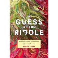 A Guess at the Riddle