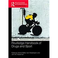 Routledge Handbook of Drugs and Sport