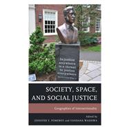 Society, Space, and Social Justice Geographies of Intersectionality