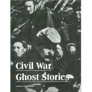 Civil War Ghost Stories