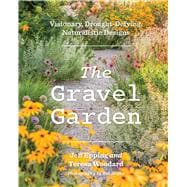 The Gravel Garden Visionary, Drought-Defying, Naturalistic Designs