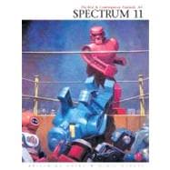 Spectrum 11 The Eleventh Annual Collection of the Best in Contemporary Fantastic Art