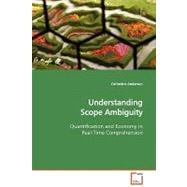 Understanding Scope Ambiguity