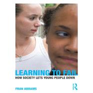 Learning to Fail: How Society Lets Young People Down