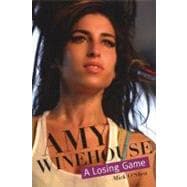 Amy Winehouse A Losing Game