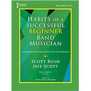 Habits of a Successful Beginner Band Musician - Baritone TC - Book,9781622774821