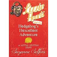 Ever After High:  Lizzie Hearts and the Hedgehog's Hexcellent Adventure:  A Little Shuffle Story (Digital Original)