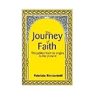 The Journey of Faith: The Jubilee from It's Origin to the Present